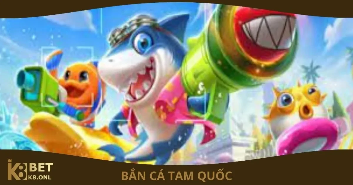 Trò chơi Bắn cá Tam Quốc là gì?