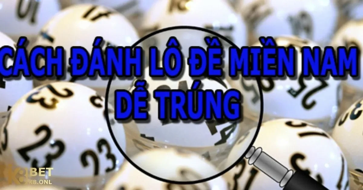 Cách Tính Lô Đề Miền Nam: Phương pháp tính lô đề miền Nam tại K8