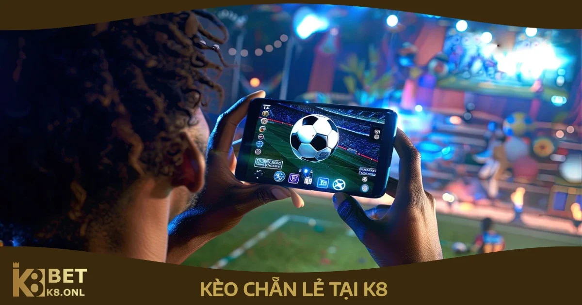 Cách Đặt Cược Kèo Chẵn Lẻ Tại K8