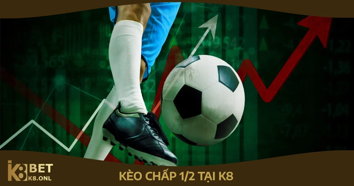 Đặt Kèo Chấp 1/2 Cho Hiệp 1 Và Hiệp 2